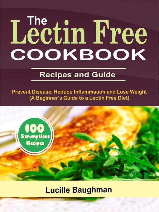 Title details for The Lectin Free Cookbook by Lucille Baughman - Available